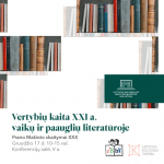 „Prano Mašioto skaitymai“: vertybių kaita XXI a. vaikų ir paauglių literatūroje