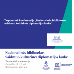 Tarptautinė konferencija „Nacionalinės bibliotekos vaidmuo kultūrinės diplomatijos lauke“