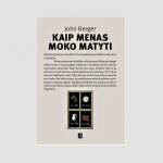 John Berger „Kaip menas moko matyti“