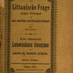 Knygelė „Die littauische Frage einiger Zeitungen mit einer deutschen und littauischen Antwort / von Girēnas = sutaise Girēnas = Keliû laikraszcziû lietuwiszkasis klausymas su wokiszku bey lietuwiszku atsiliepimu“ (1888 m.) © epaveldas.lt